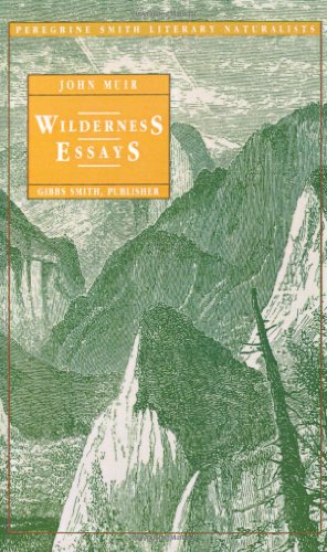 Wilderness Essays (Peregrine Smith Literary Naturalists)